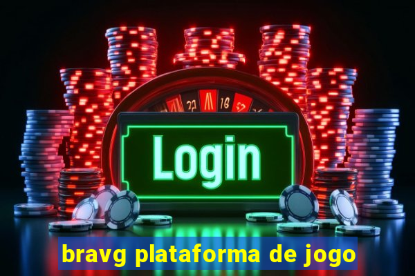 bravg plataforma de jogo